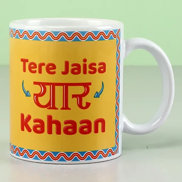 Tere Jaisa Yaar Kahaan Printed White Mug