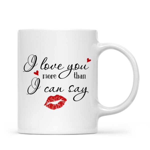 I Love You More Than I Can Say Ceramic Coffee Mug – Romantic Love Quote Mug | 330ml Premium Gift for Boyfriend, Girlfriend, Husband & Wife