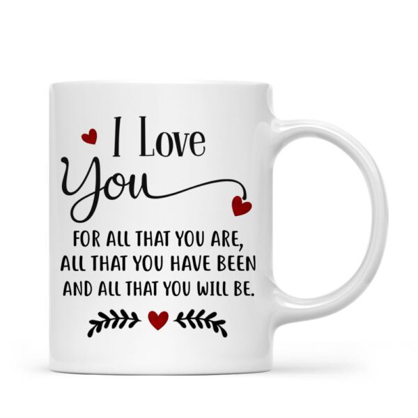 I Love You for All That You Are Ceramic Coffee Mug – Romantic Love Quote Mug | 330ml Premium Gift for Boyfriend, Girlfriend, Husband & Wife