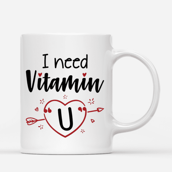 I Need Vitamin U Ceramic Coffee Mug – Cute Romantic Love Mug | Premium 330ml Gift for Boyfriend, Girlfriend, Husband & Wife