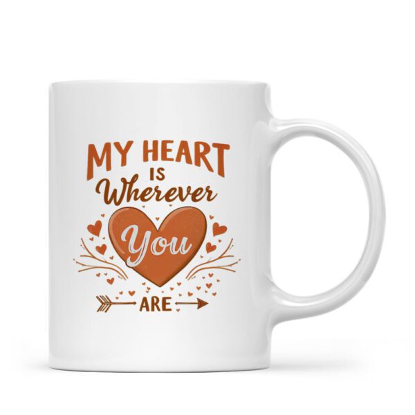 My Heart Is Wherever You Are Ceramic Coffee Mug – Romantic Love Mug | Premium 330ml Gift for Boyfriend, Girlfriend, Husband & Wife